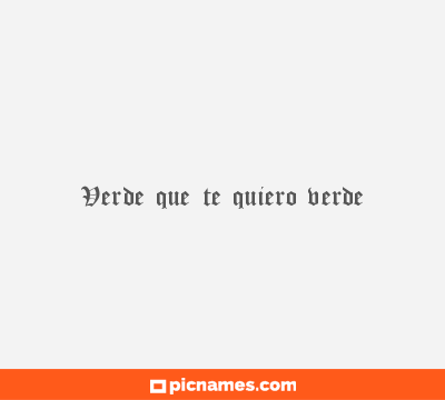 Verde que te quiero verde